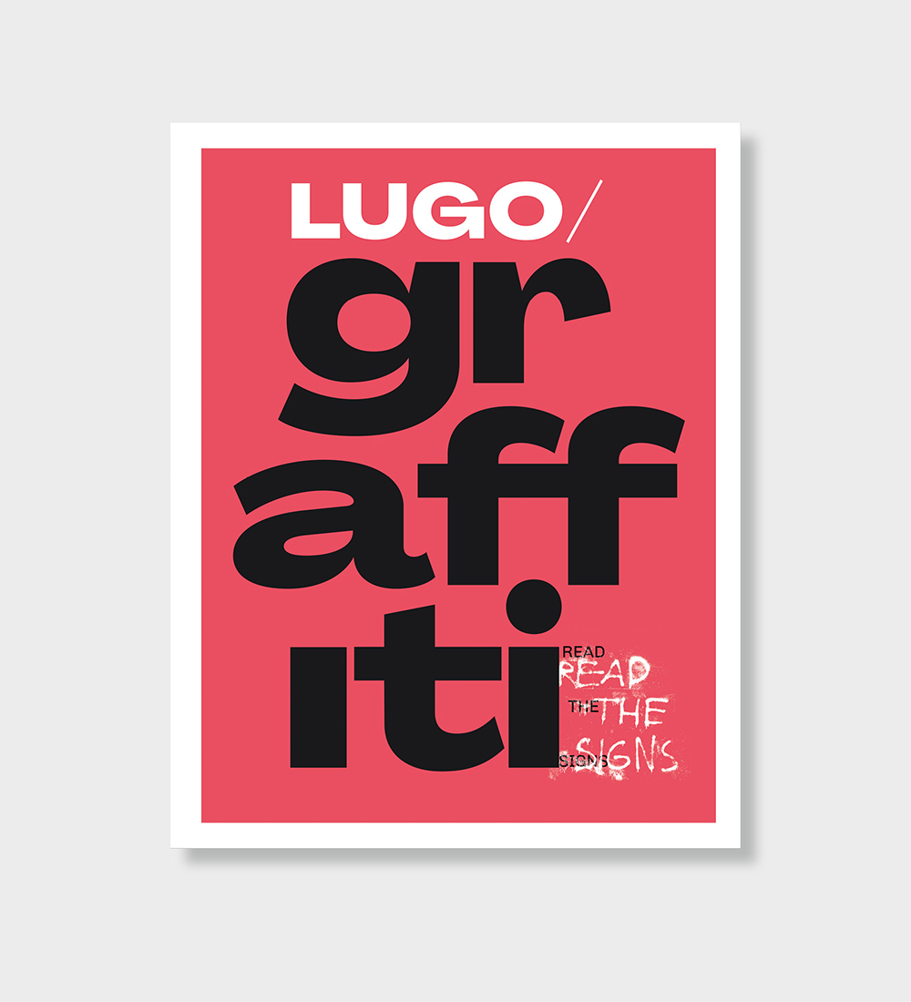LUGO: GRAFFITI. Read the Signs